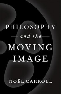 Cover of the book Philosophy and the Moving Image - by Noel Carroll